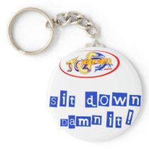 Sit down damn it keychains