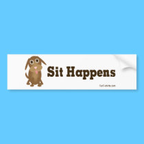 Sit happens bumper sticker bumper stickers