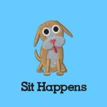 Sit Happens Embroidered Shirt embroidered shirts