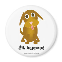 Sit happens magnet