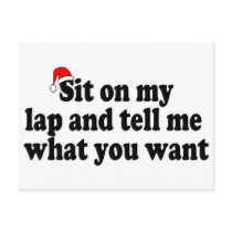 Sit On My Lap And Tell Me What You Want Postcard
