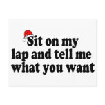 Sit On My Lap And Tell Me What You Want postcards