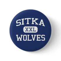 Sitka - Wolves - Sitka High School - Sitka Alaska Pinback Buttons