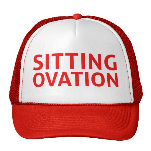 SITTING OVATION funny slogan trucker hat in red Zazzle