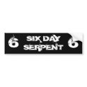 SIX DAY SERPENT, 6, 6 bumper stickers