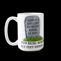 Six Feet Under Motocross Dirt Bike Funny Mug mugs