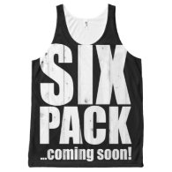 Six pack ... coming soon! All-Over print tank top