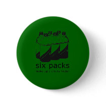 SIX PACKS MAKE UGLY CHICKS HOTTER buttons by Shirtuosity SIX PACKS MAKE UGLY CHICKS HOTTER buttons