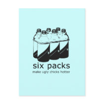 SIX PACKS MAKE UGLY CHICKS HOTTER postcards by Shirtuosity SIX PACKS MAKE UGLY CHICKS HOTTER postcards