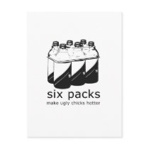 SIX PACKS MAKE UGLY CHICKS HOTTER postcards by Shirtuosity SIX PACKS MAKE UGLY CHICKS HOTTER postcards