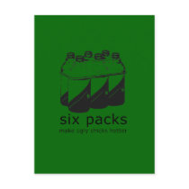 SIX PACKS MAKE UGLY CHICKS HOTTER postcards by Shirtuosity SIX PACKS MAKE UGLY CHICKS HOTTER postcards