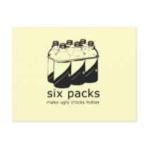 SIX PACKS MAKE UGLY CHICKS HOTTER postcards by Shirtuosity SIX PACKS MAKE UGLY CHICKS HOTTER postcards