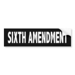 Sixth Amendment Bumper Sticker