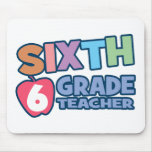 Sixth Grade Teacher Mouse Pads