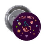 Sixties Far Out Pin