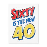 Sixty Is The New 40 Birthday postcards