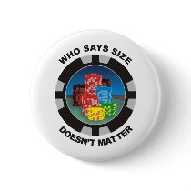 Size Matters buttons by pokerchaos Size Matters buttons