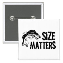 Size Matters! Funny Fishing Design Pin