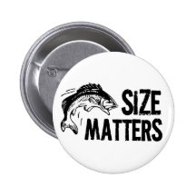 Size Matters! Funny Fishing Design Pin