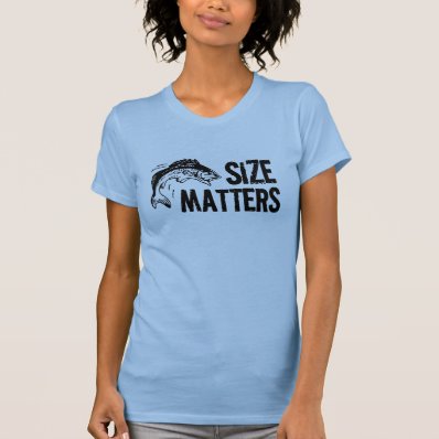 Size Matters! Funny Fishing Lady Design T Shirt