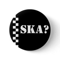 Ska? buttons by monkeyska Ska? buttons
