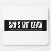 Ska's Not Dead! Mouse Pad
