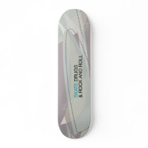 Skate, drugs & rock and roll skate board decks