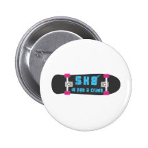 skate is not a crime pinback buttons