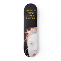 skate now girls later skateboards by bigbluerock skate now girls later skateboards