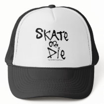 Skate or Die Hat by screwballgraphics Skate or Die Hat