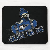 Skate or Die Mousepad