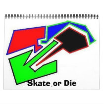 Skate or Die out rage logo calendar by JLT1200 Skate or Die out rage logo calendar