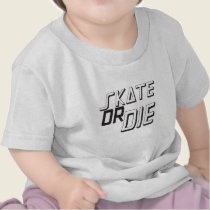Skate Or Die t-shirts