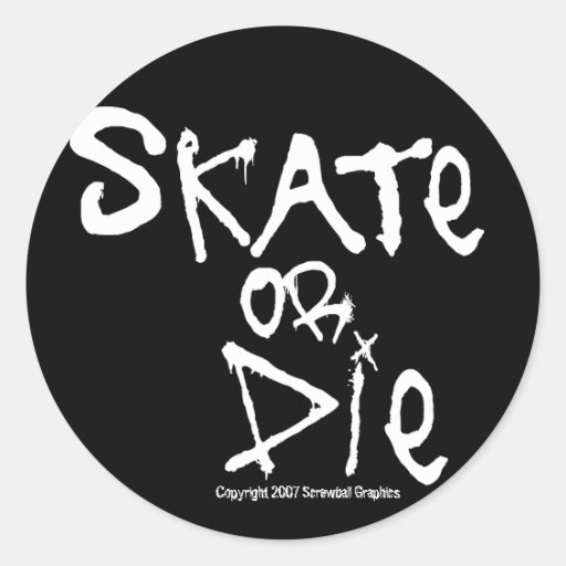 Skate or Die Stickers Zazzle