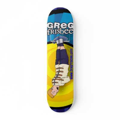 Skateboard - The Greg Frisbee Show by GregFrisbeeShow
