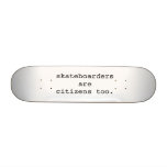 skateboarders are citizens too.