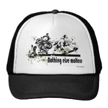 Skateboarding - Nothing Else Matters Trucker Hat