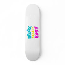 SKATEBOARDS : RELAX TAKE IT EASY copie