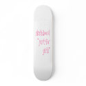 skateboord   ''just for girls'' skateboards