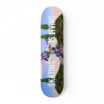 Skating is living..... skateboards