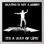 SKATING IS NOT A HOBBY PRINT