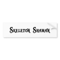 Skeleton Shaman Bumper Sticker