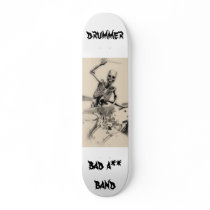SkeletonDrummer  bad a** band Skate Board Decks