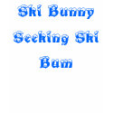 Ski Bunny Seeking Ski Bum - Customized t-shirts by mollymulli Ski Bunny Seeking Ski Bum - Customized t-shirts
