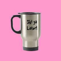 Ski yaLater! mugs