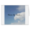Skies the limit... cards