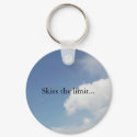 Skies the limit... keychains