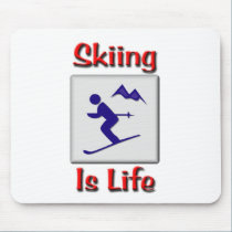 Skiing Is Life mousepads