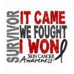 Skin Cancer Survivor It Came We Fought I Won T-shirt
