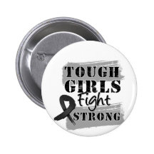 Skin Cancer Tough Girls Fight Strong Button